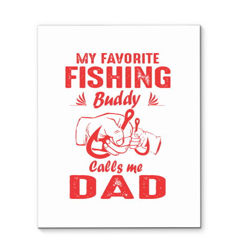My Favorite Fishing Buddy Calls Me Dad Fishing T-Shirt V1