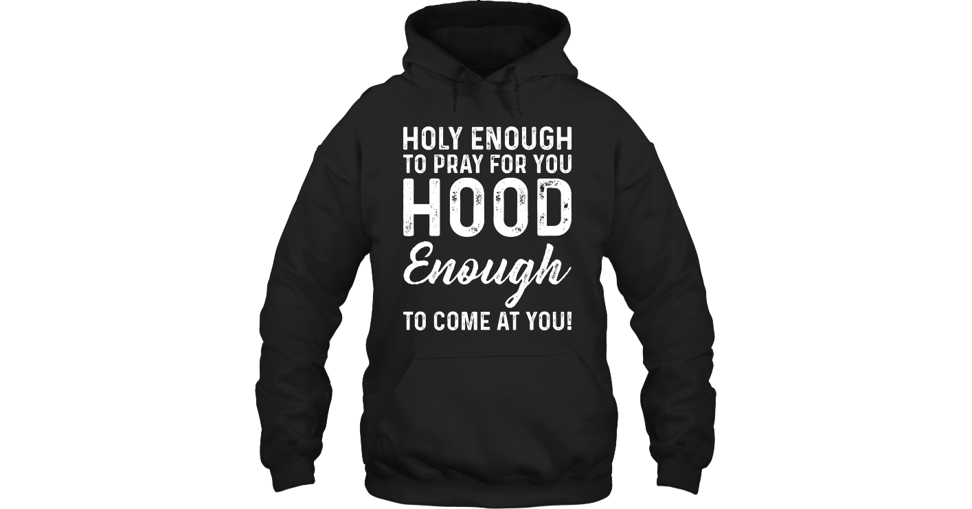 Holy Enough To Pray For You Fleece Hoodies Outfit Funny Hoodies Womens ...