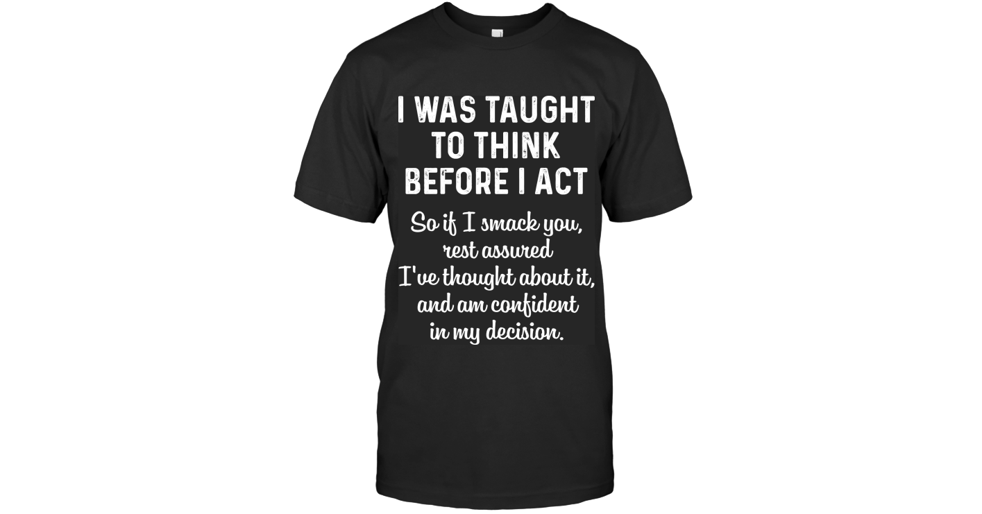 So If I Smack You Rest Assured Funny Shirts Funny Mugs Funny T Shirts ...