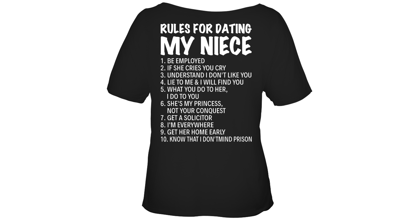 Rules For Dating My Niece Funny T Shirts Hilarious Sarcastic Shirts Funny Tee Shirt Humour Funny